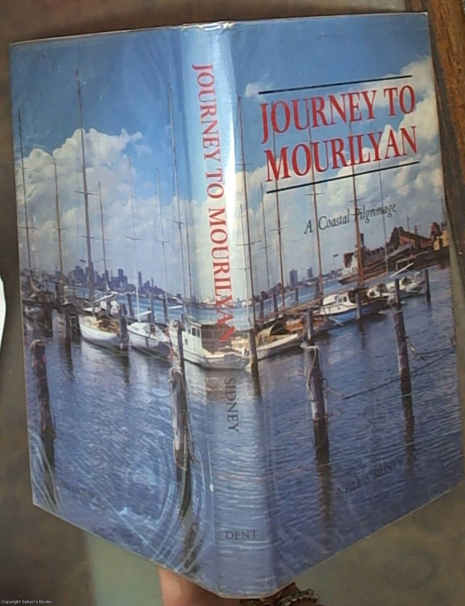 Sidney, Neilma - Journey to Mourilyan: A Coastal Pilgrimage