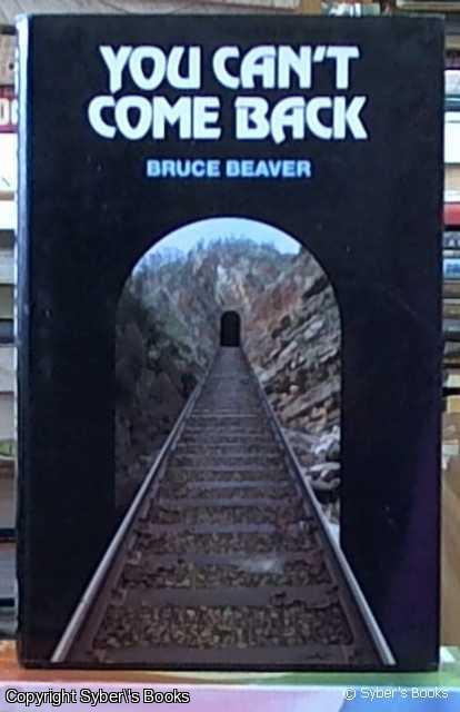 Beaver, Bruce - you can't come back