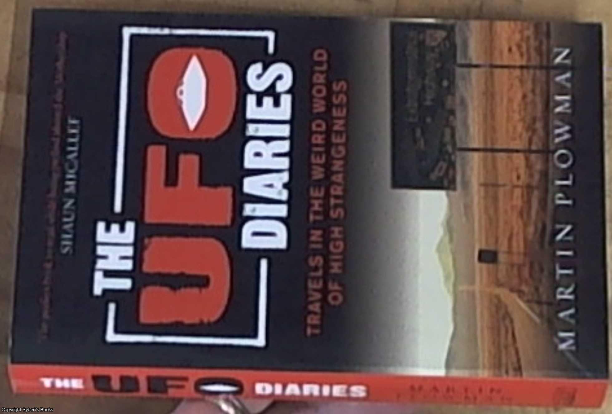Plowman, Martin - The UFO Diaries; Travels in the Weird World of High Strangeness