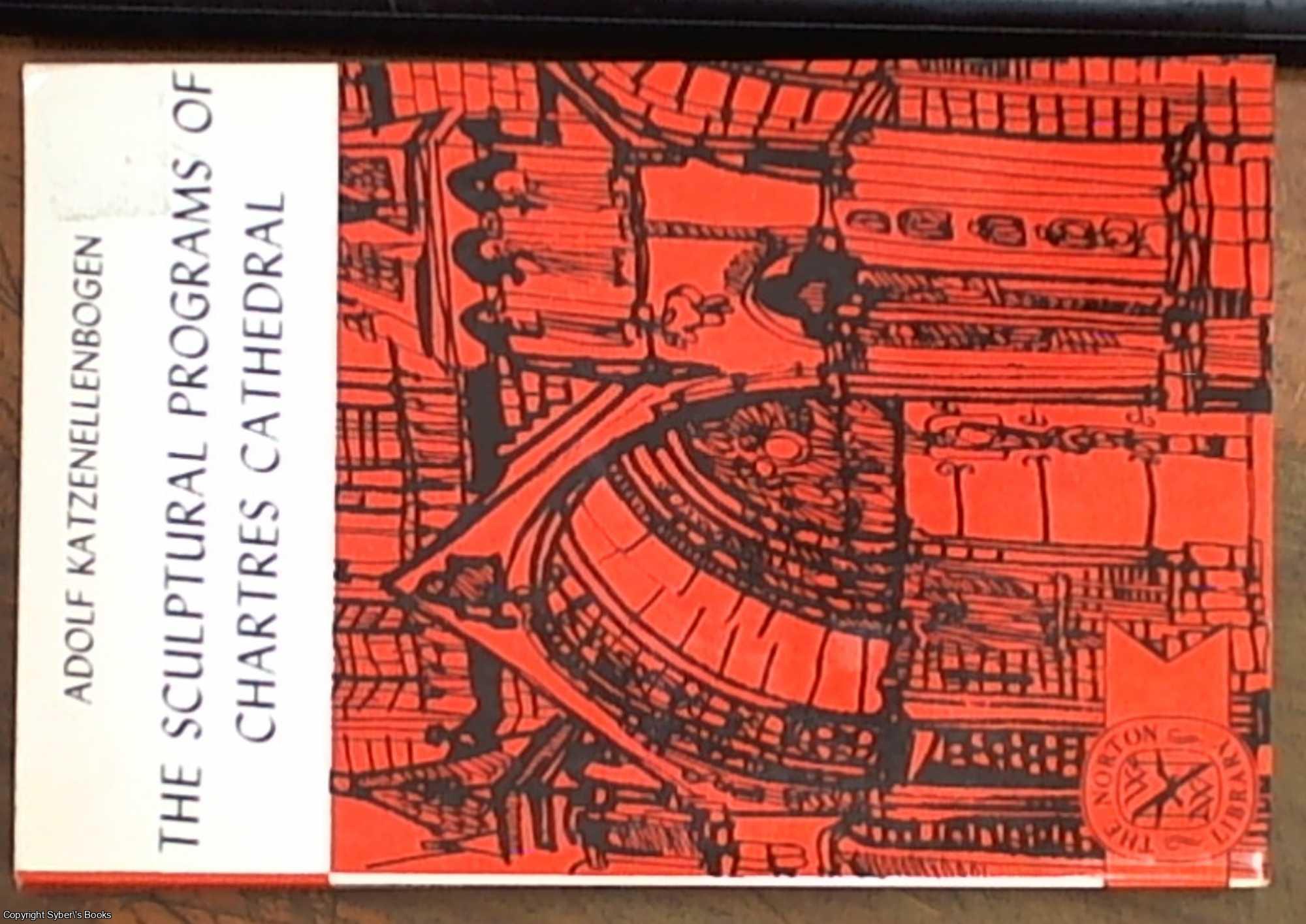 Katzenellenbogen, Adolf - The Sculptural Programs of Chartres Cathedral