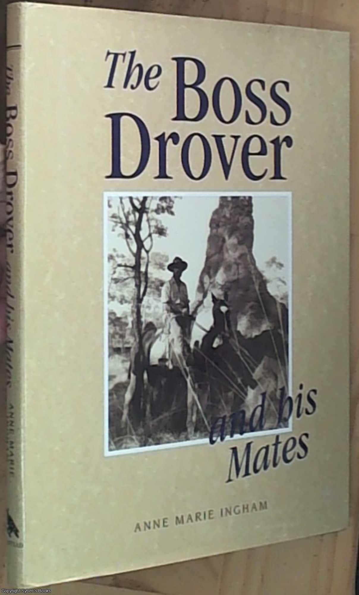 Ingham, Anne Marie - The Boss Drover and his Mates