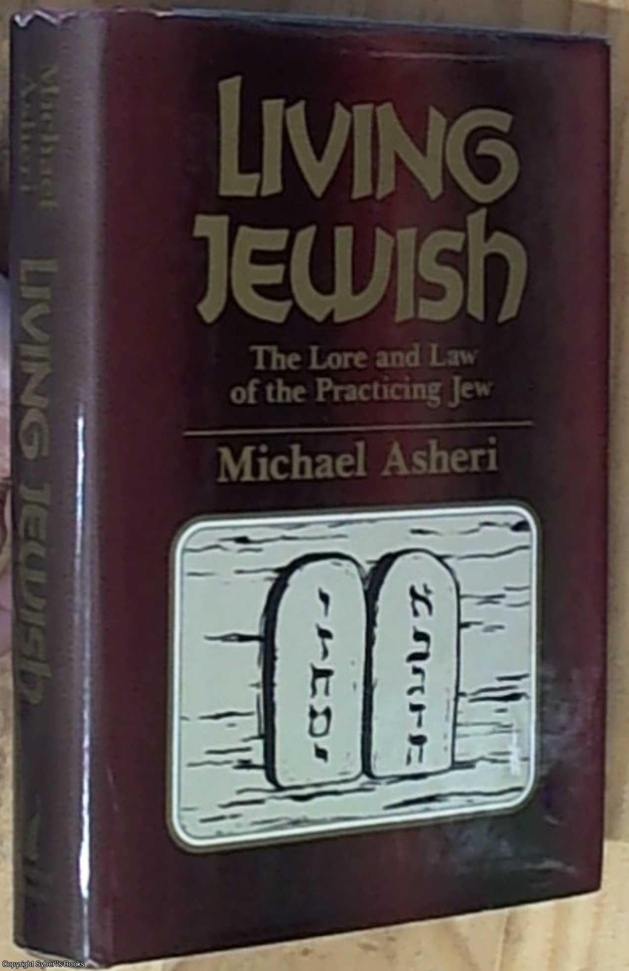 Asheri, Michael - Living Jewish: The Lore and Law of Being a Practicing Jew