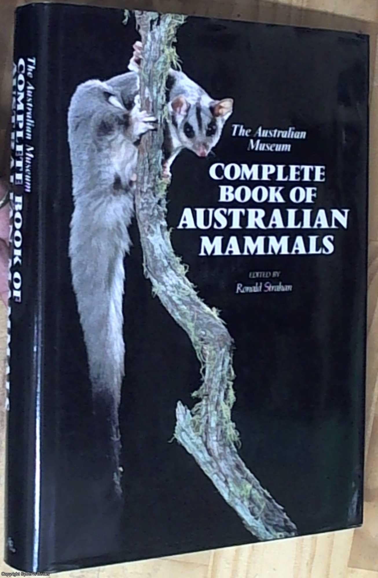 Strahan, Ronald ( Editor ) - The Australian Museum Complete Book of Australian Mammals; the National Photographic Index of Australian Wildlife
