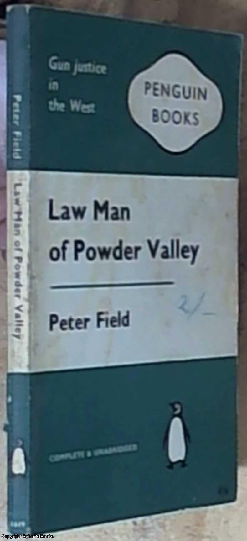 Field, Peter - Law Man of Powder Valley