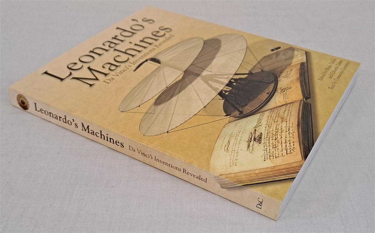 Edited by Mario Taddei and Edoardo Zanon, text by Domenico Laurenzi - Leonardo's Machines, Da Vinci's Inventions Revealed