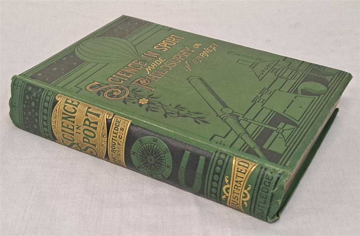 edited by Robert Routledge - Science in Sport Made Philosophy in Earnest Being an Attempt to Illustrate Some Elementary Principles of Physical Knowledgge by Means of Toys and Pastimes