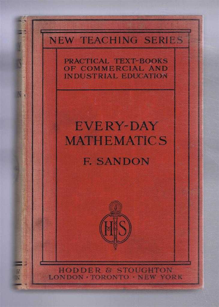 Frank Sandon - Every-Day Mathematics. The New Teaching Series