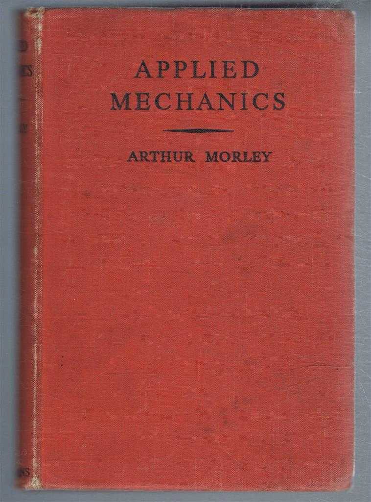 Arthur Morley - Applied Mechanics