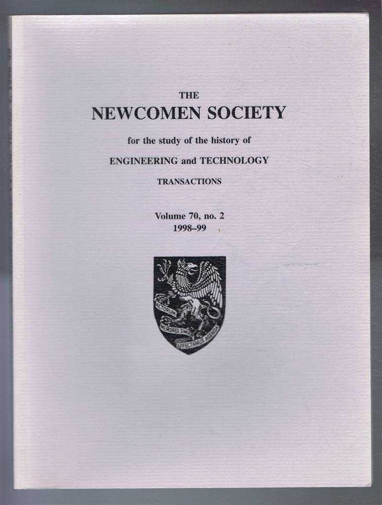 L R Day (Ed) - Transactions of the Newcomen Society for the study of the history of Engineering & Technology. Vol. 70, no. 2 - 1998-99