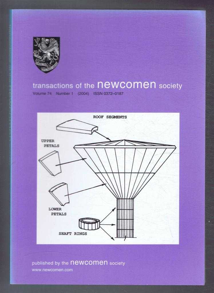 Robert A Otter (Ed) - Transactions of the Newcomen Society for the study of the history of Engineering & Technology. Vol. 74, no. 1 - 2004