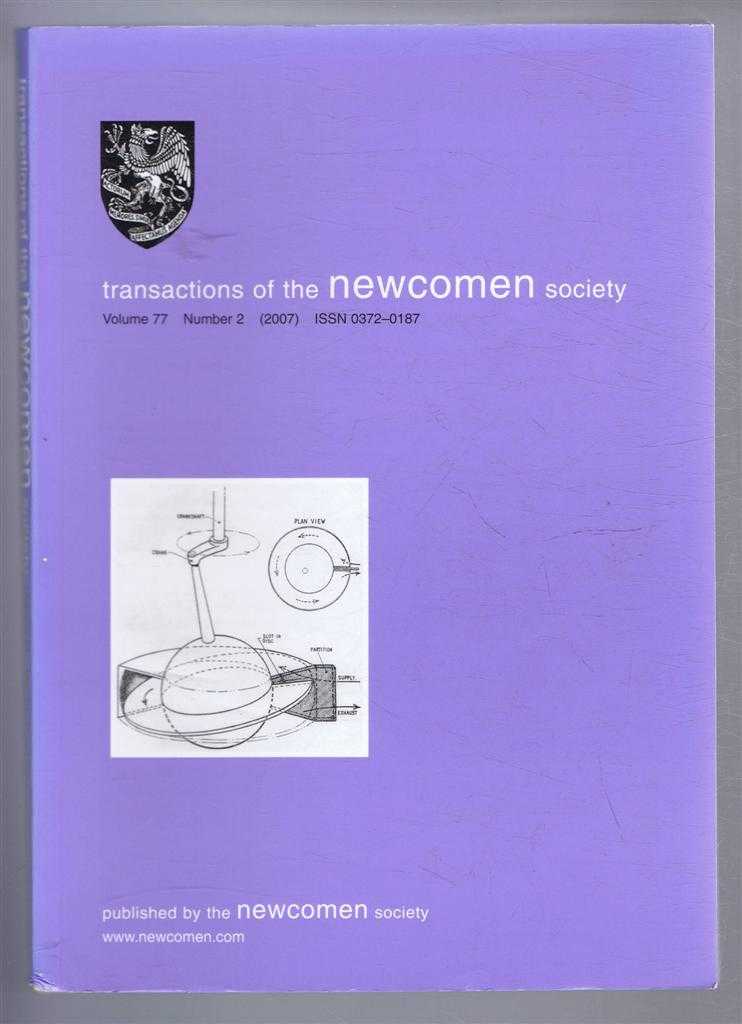 Roger Cline (Ed) - Transactions of the Newcomen Society for the study of the history of Engineering & Technology. Vol. 77, no.2 - 2007
