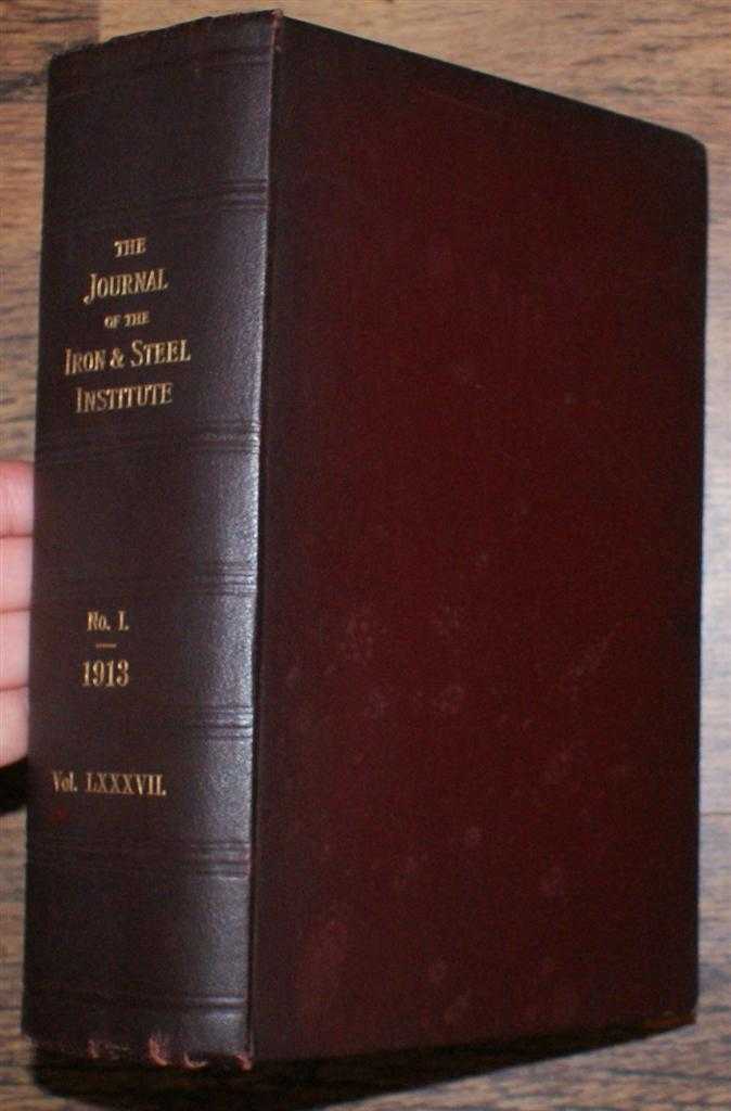 edited by George C Lloyd. Benjamin Talbot; etc. - The Journal of the Iron & Steel Institute Vol LXXXVII (87): No. I, 1913