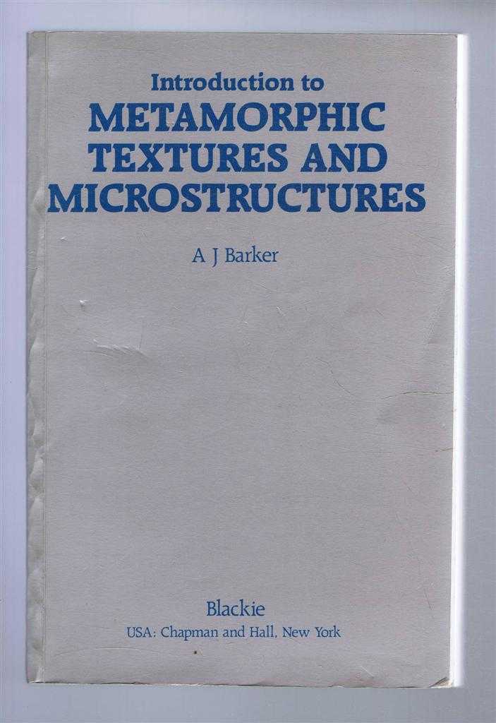 A J Barker - Introduction to Metamorphic Textures and Microstructures