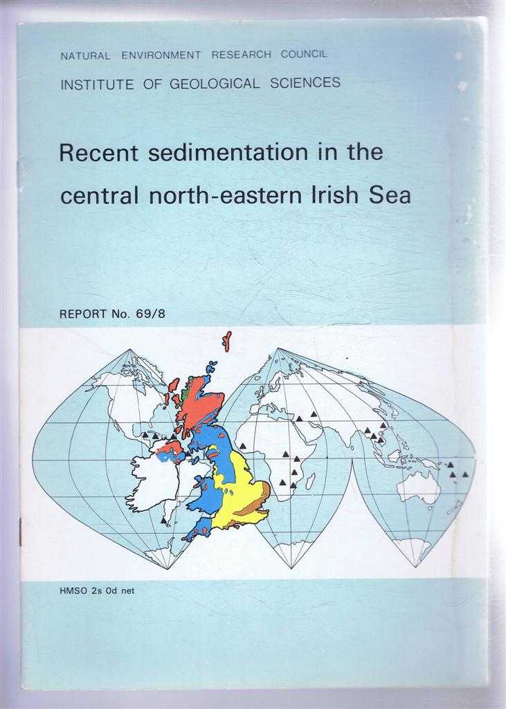 D S Cronin - Recent Sedimentation in the central north-eastern Irish Sea, Report No. 69/8