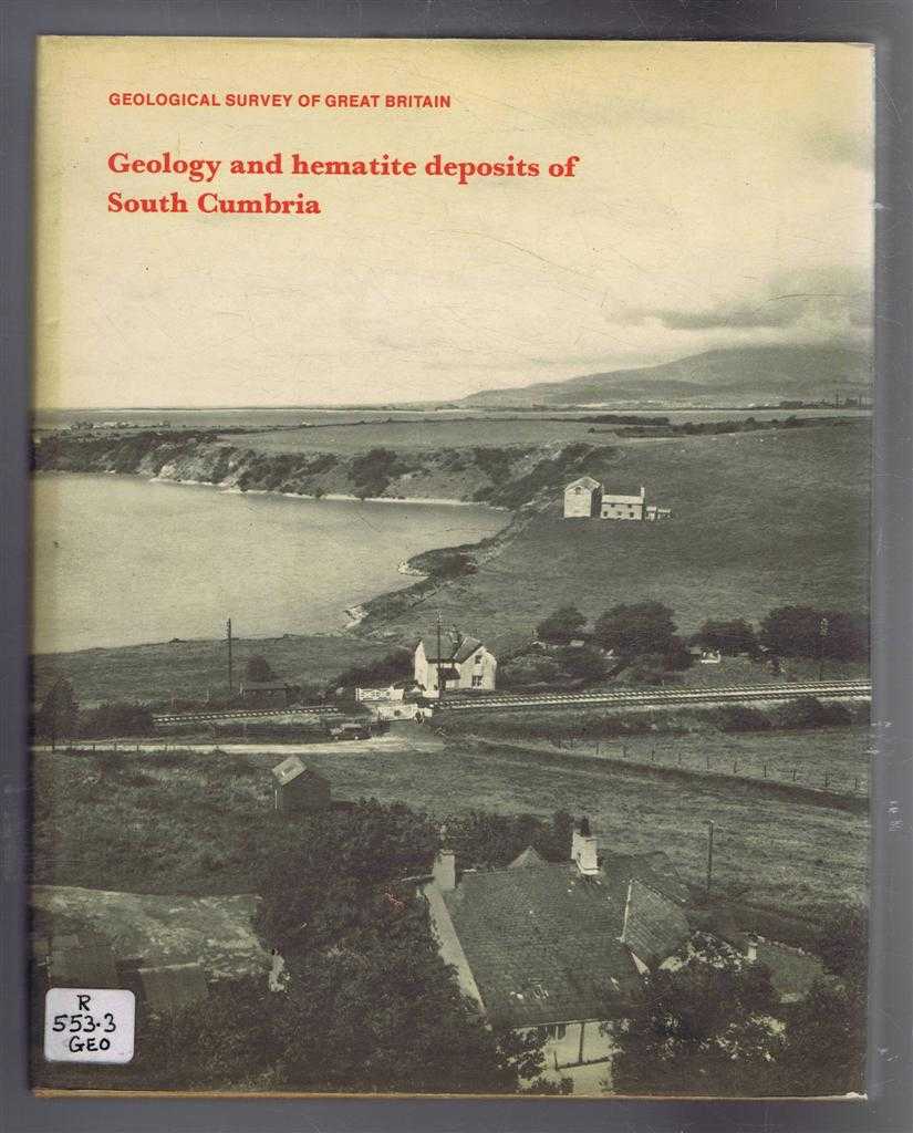 W C C Rose a,d K C Dunham with W B Evans, M mitchess etc. - Geology and Hematite Deposits of South Cumbria, Economic Memoir for the 1: 50,000 geological sheet 58, and southern part of sheet 48. Geological Survey of Great Britain, England and Wales