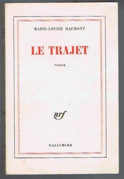 Marie-Louise Haumont - Le Trajet