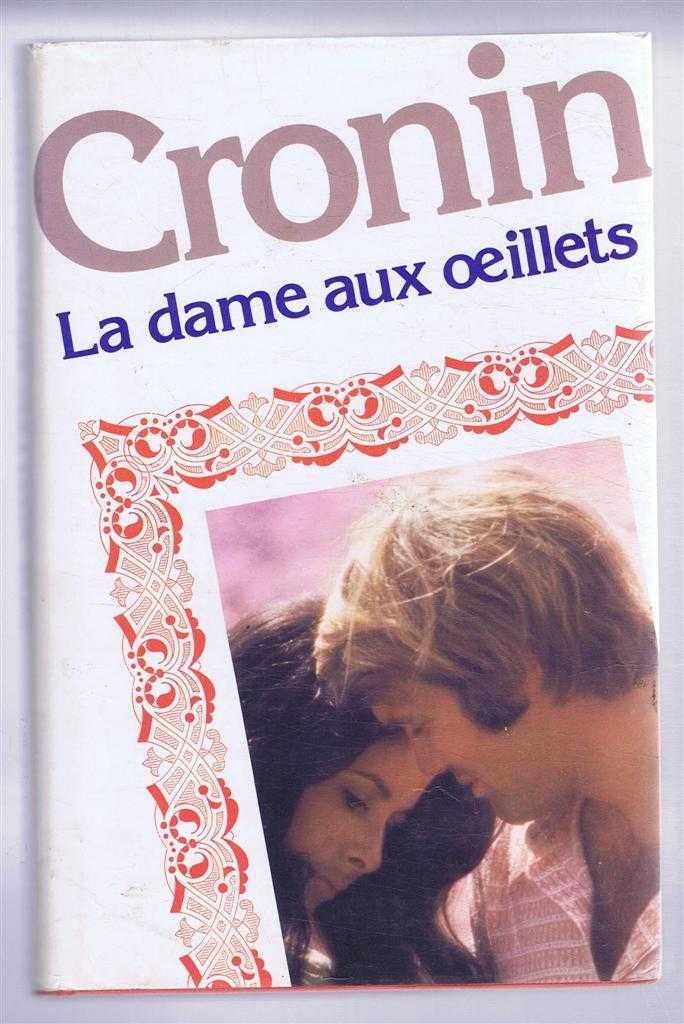 A J Cronin, traduit de l'anglais par Paul Dubochet - La Dame Aux Oeillets (Lady With Carnations)