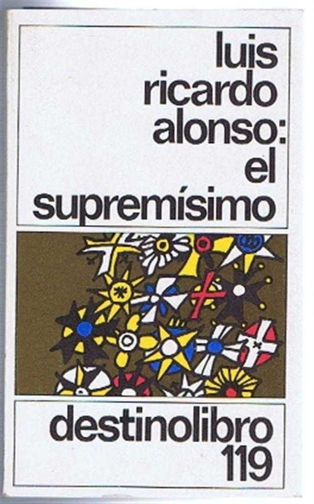 Luis Ricardo Alonso - El Supremisimo