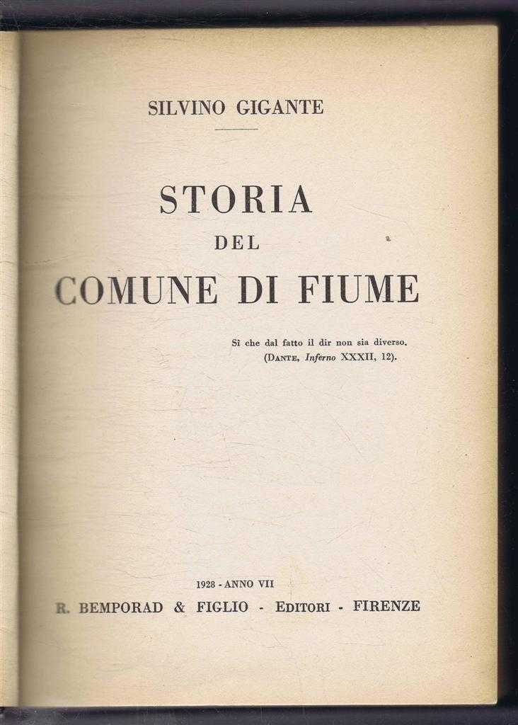 Silvino Gigante - Storia Del Comune Di Fiume (History of the Municipality of Fiume - Rijeka)