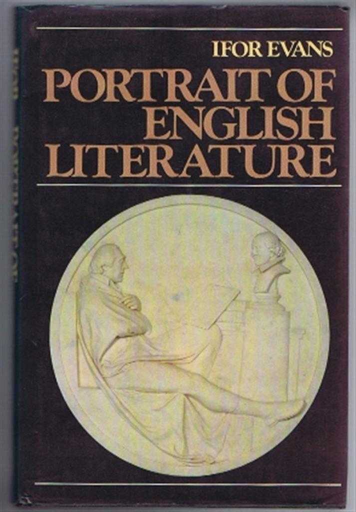 Ifor Evans - Portrait of English Literature