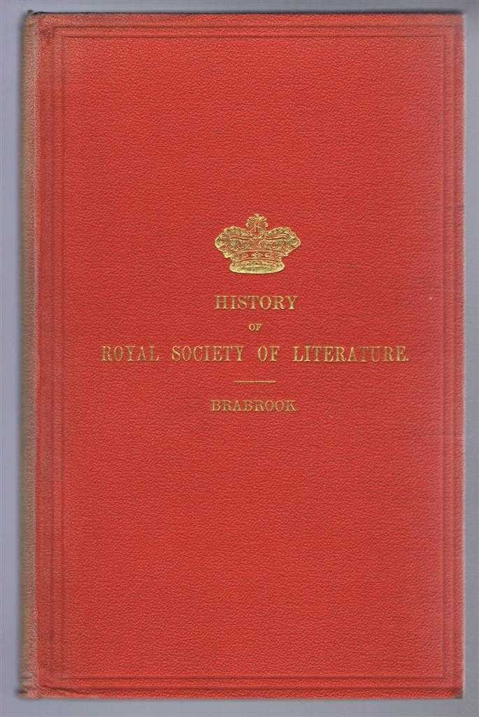 Edward W Brabrook - The Royal Society of Literature of the United Kingdom, a Brief Account of its Origin and Progress