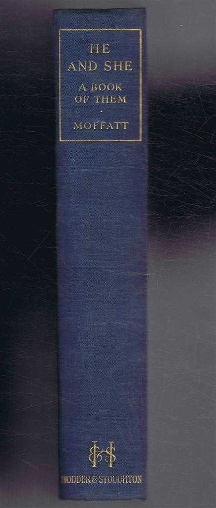 Arranged by James Moffatt - He and She - A Book of Them