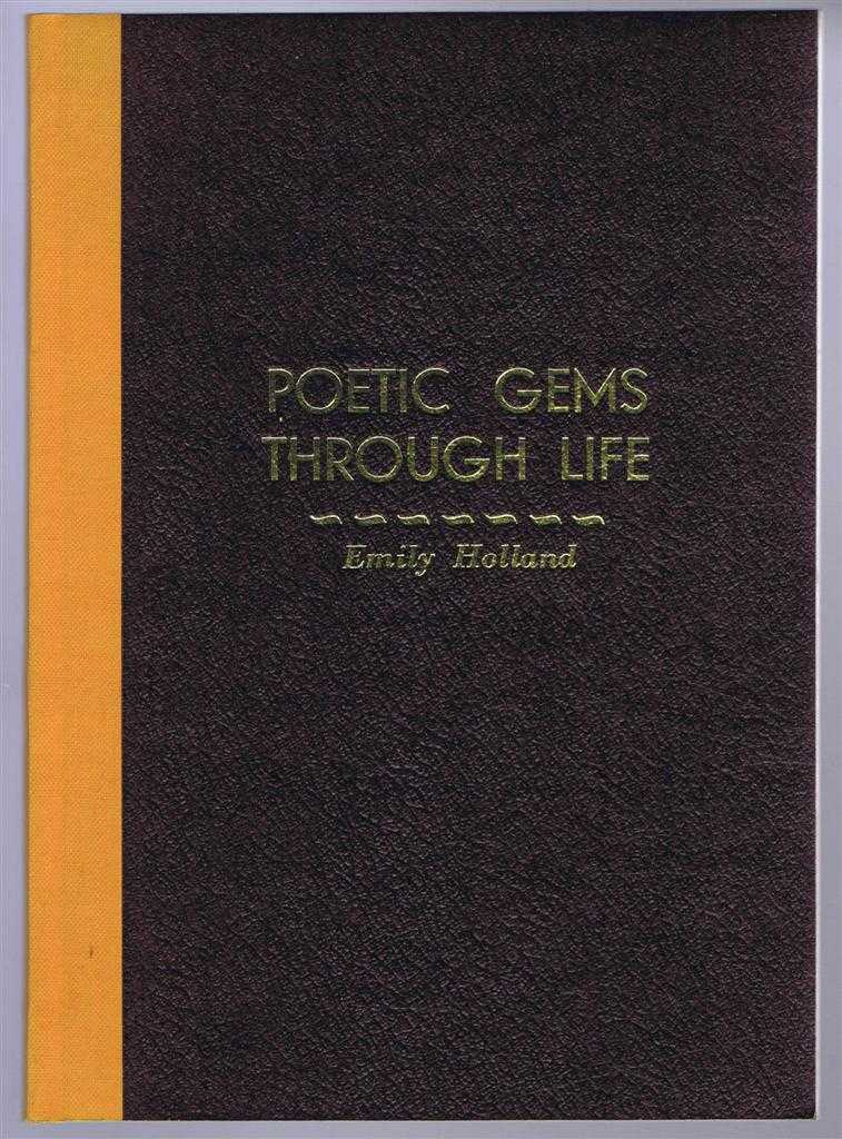 Emily Holland - Poetic Gems Through Life