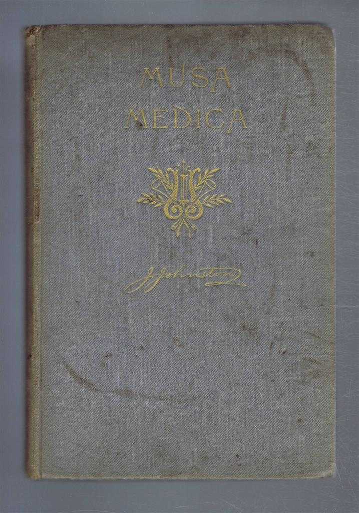J Johnston - Musa-Medica: A Sheaf of Song and Verse