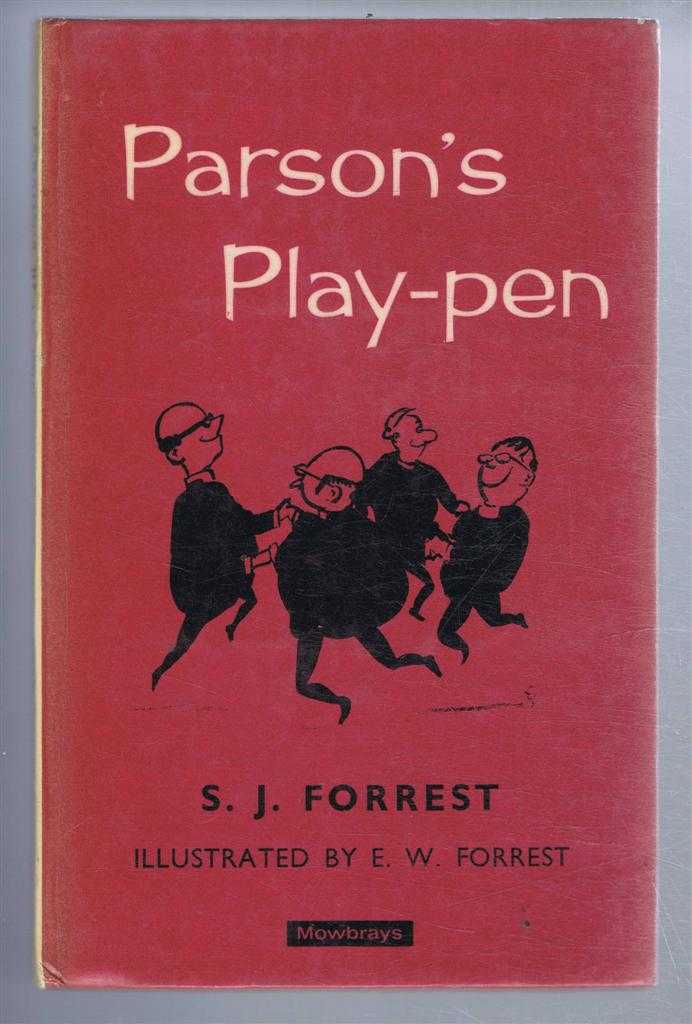 S J Forrest - Parson's Play-Pen