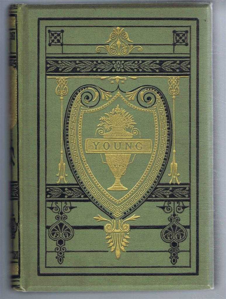 Edward Young - The Poetical Works of Edward Young, with Life. Engravings on Steel