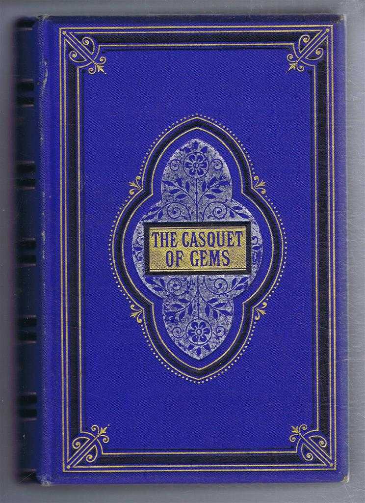 various - The Casquet of Gems, Choice Selections from the Poets
