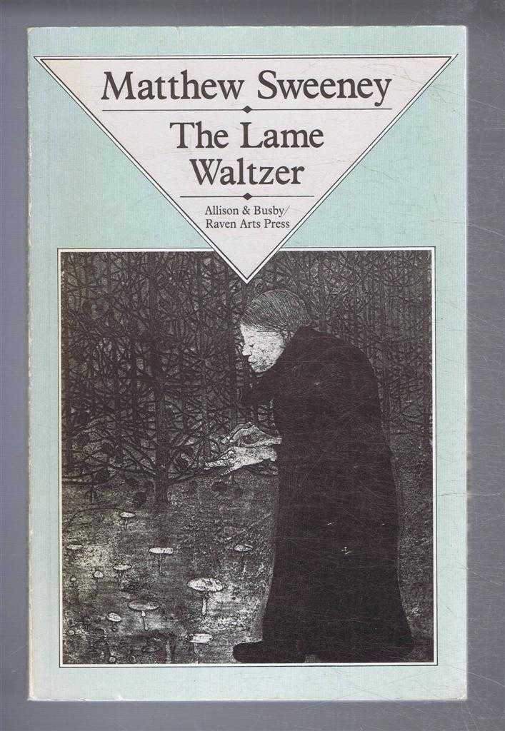 Matthew Sweeney - The Lame Waltzer