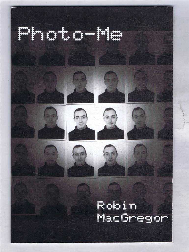 Robin MacGregor - Photo-Me, Poems