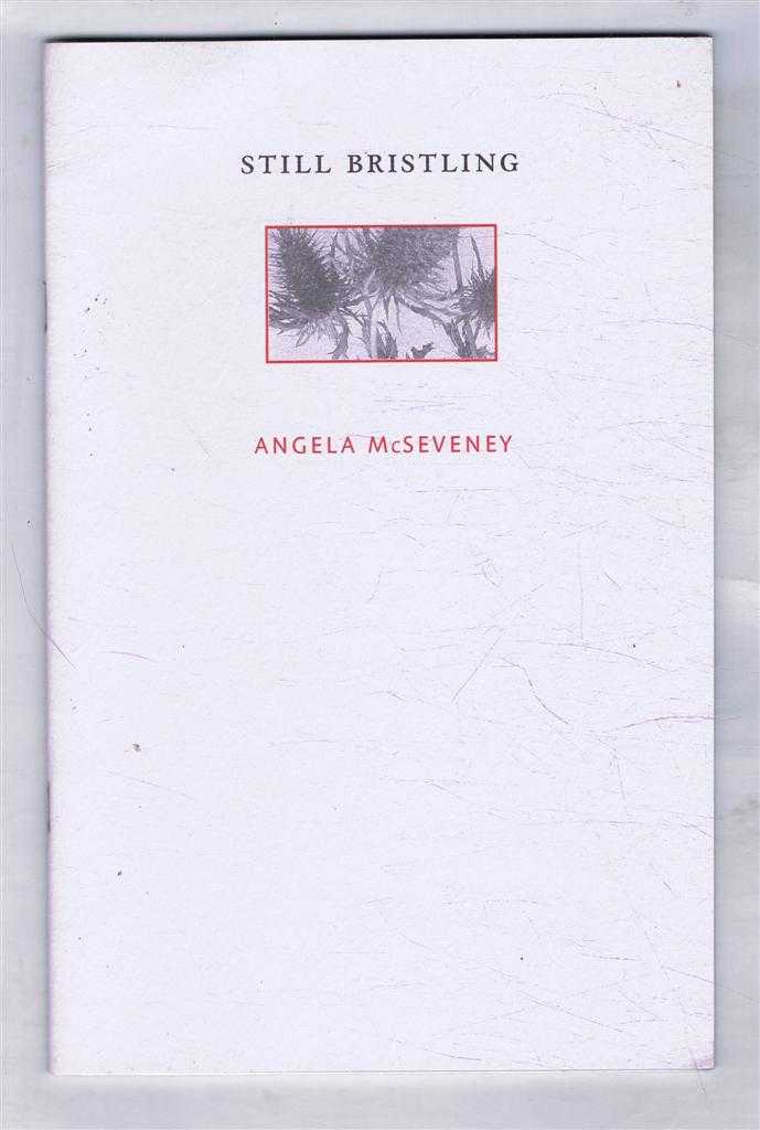 Angela McSeveney - Still Bristling