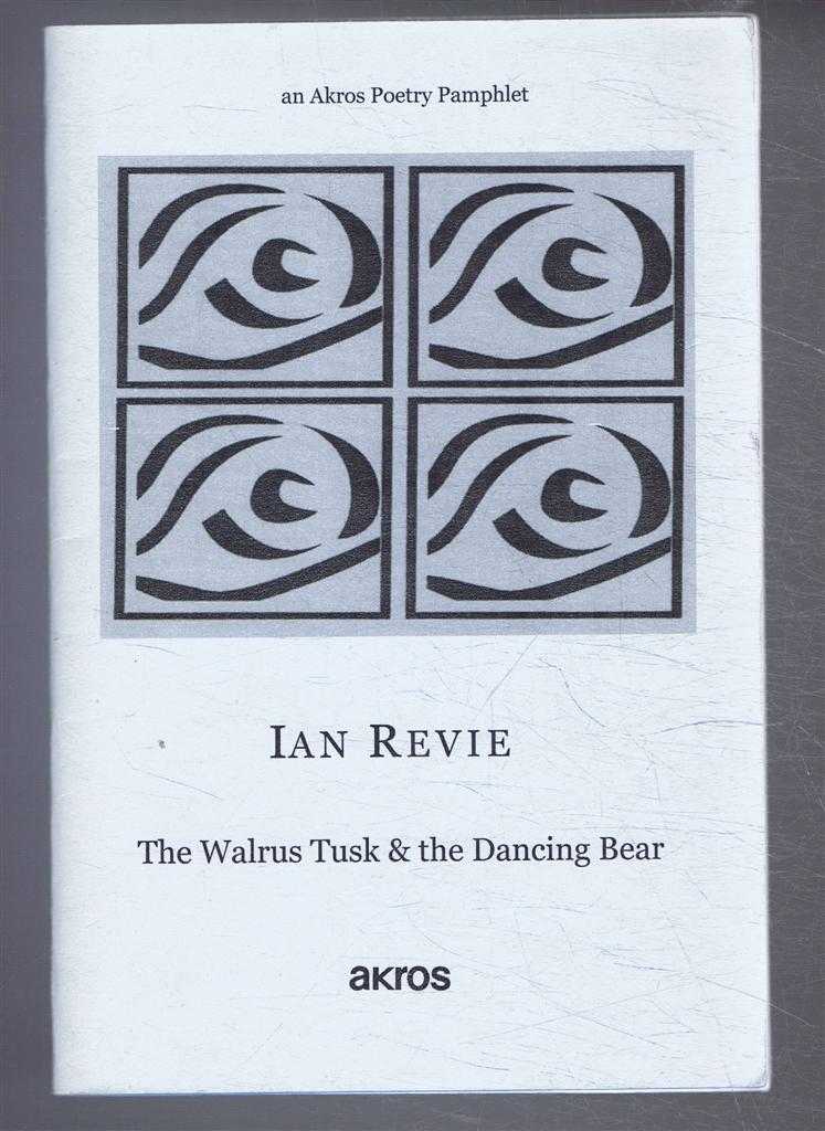Ian Revie - The Walrus Tusk and the Dancing Bear