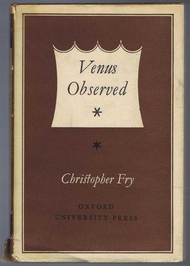 Christopher Fry - Venus Observed, a play