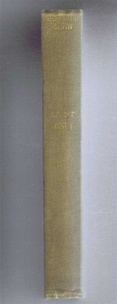 Bernard Shaw - Saint Joan: a Chronicle Play in Six Scenes and an Epilogue