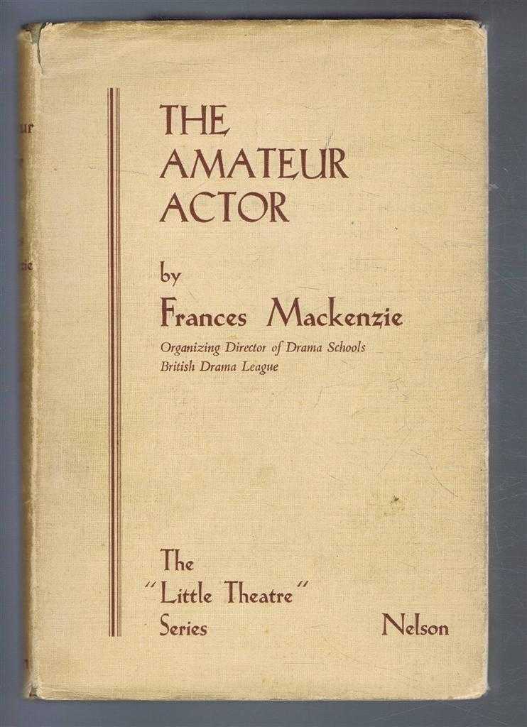 Frances Mackenzie - The Amateur Actor