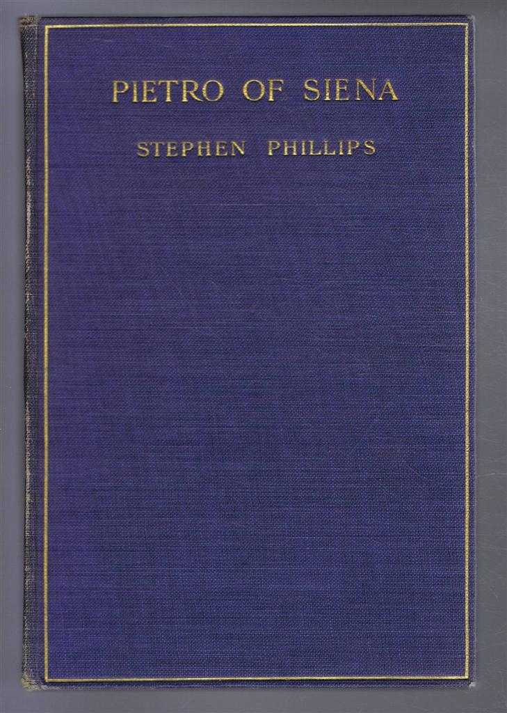 Phillips, Stephen - Pietro of Siena, A Drama