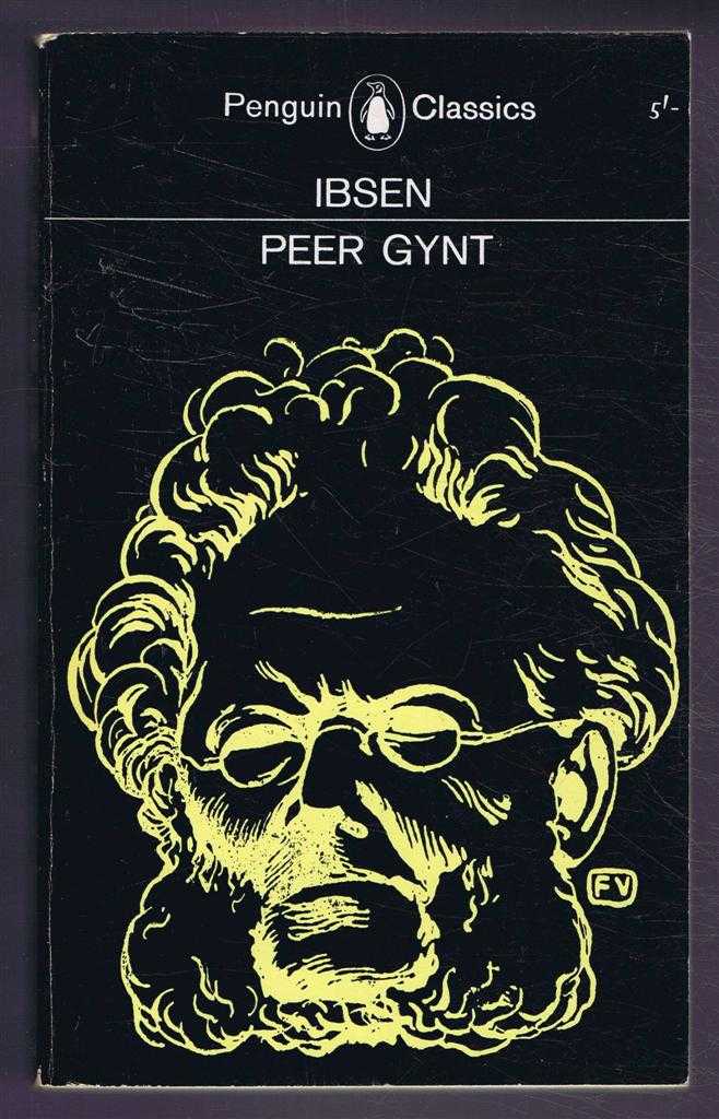 Henrik Ibsen, translated with an Introduction by Peter Watts - Peer Gynt, a Dramatic Poem