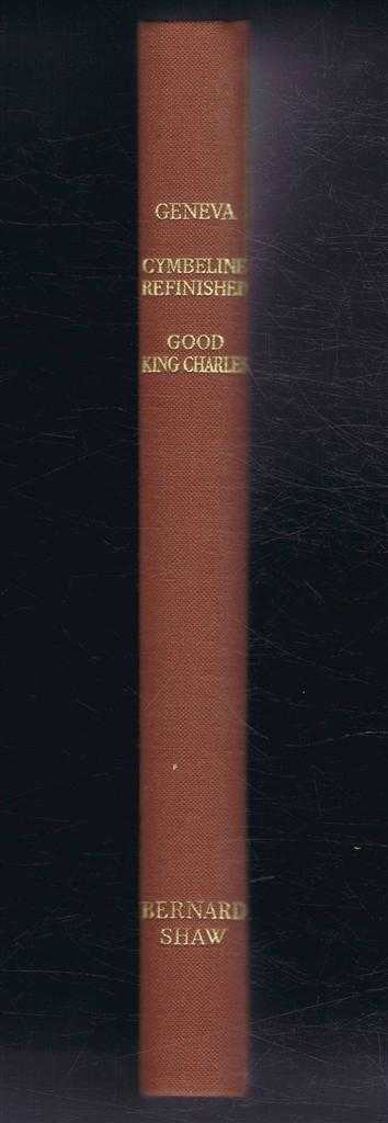 Bernard Shaw - Geneva, Cymbeline Refinished, & Good King Charles