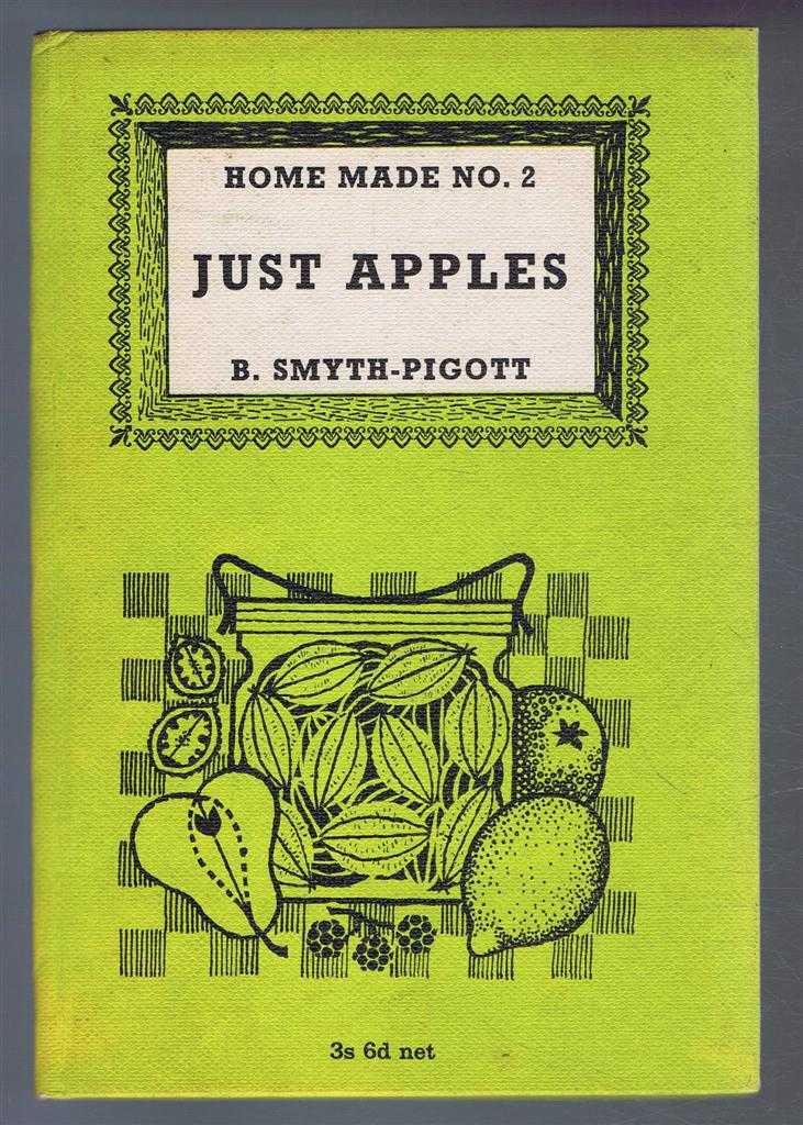 B Smyth-Pigott - Home Made series No. 2. Just Apples