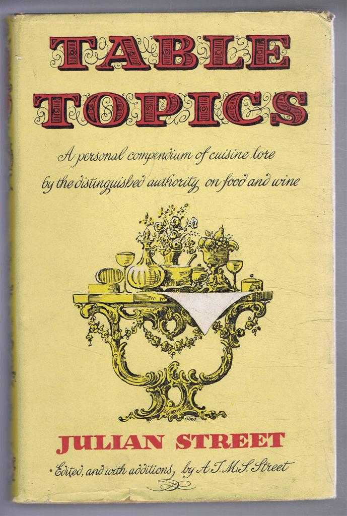 Julian Street, edited with additions by A I M S Street, introduction by Andre Simon - Table Topics