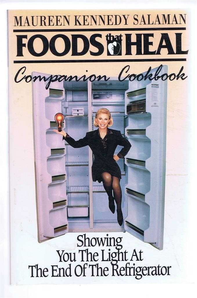 Maureen Kennedy Salaman - The Light at the End of the Refrigerator: Foods That Heal Spa Cooking Companion Cookbook