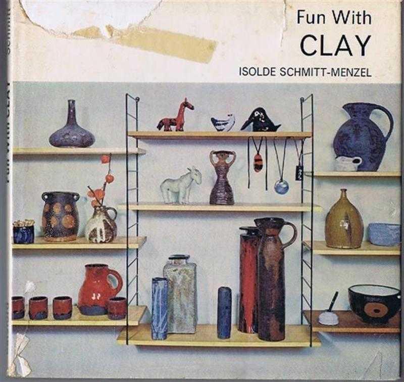 Isolde Schmitt-Menzel - Fun With Clay