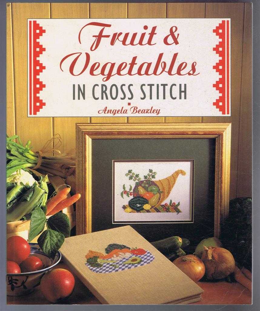 Angela Breazley - Fruit & Vegetables in Cross Stitch