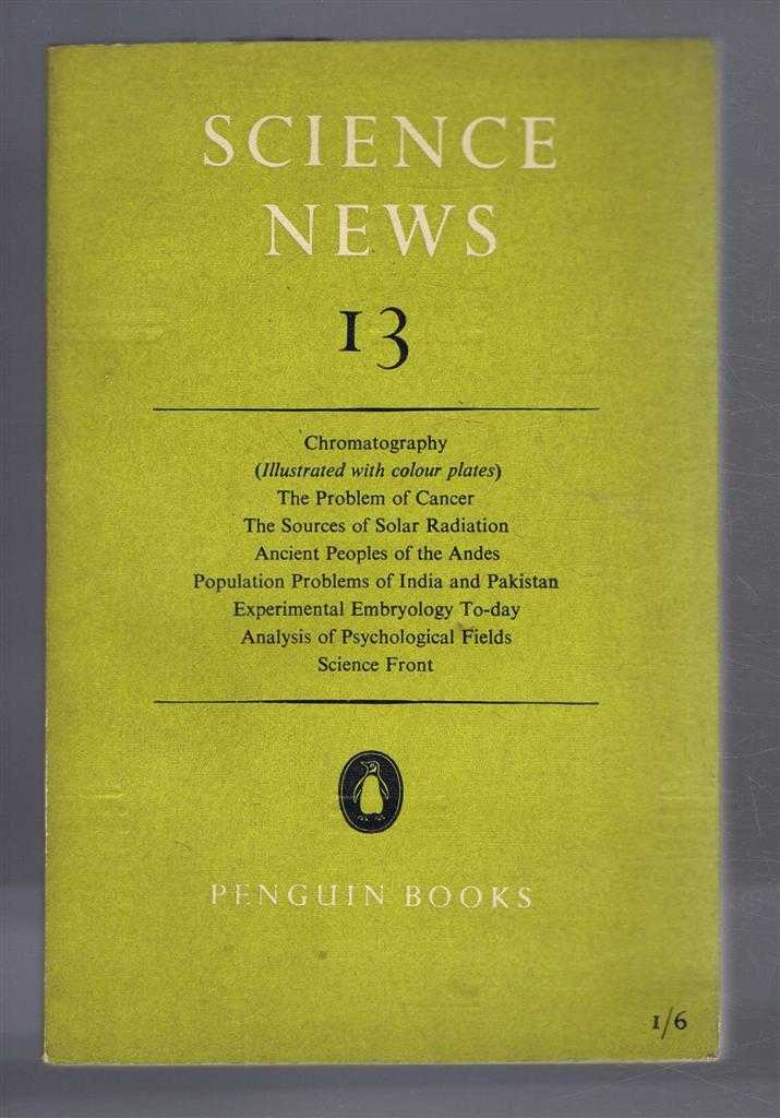 Edited by J L Crammer - Penguin Science News 13 (XIII):