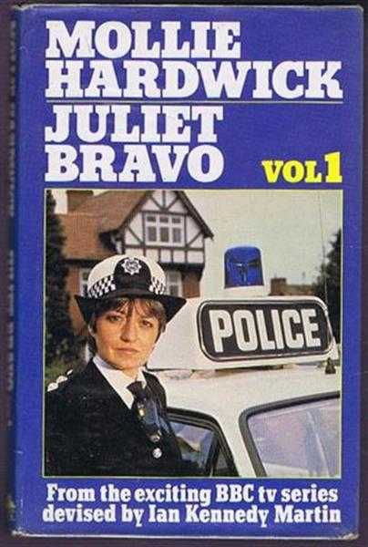 Mollie Hardwick, from the TV series devised by Ian Kennedy Martin - Juliet Bravo One (volume 1)