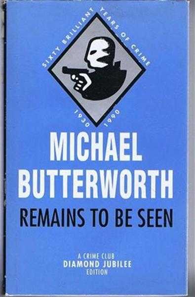 Michael Butterworth - Remains to be Seen