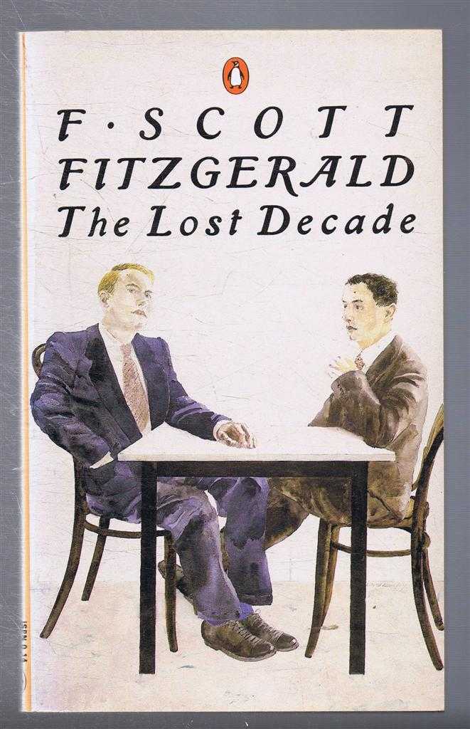 F Scott Fitzgerald - The Stories of F Scott Fitzgerald, Volume 5, The Lost Decade and Other Stories
